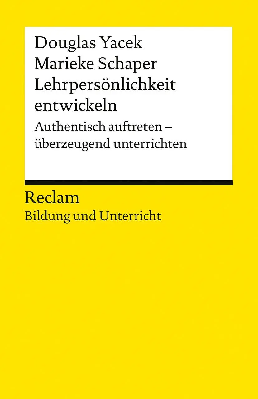 Cover: 9783150149447 | Lehrpersönlichkeit entwickeln. Authentisch auftreten - überzeugend...