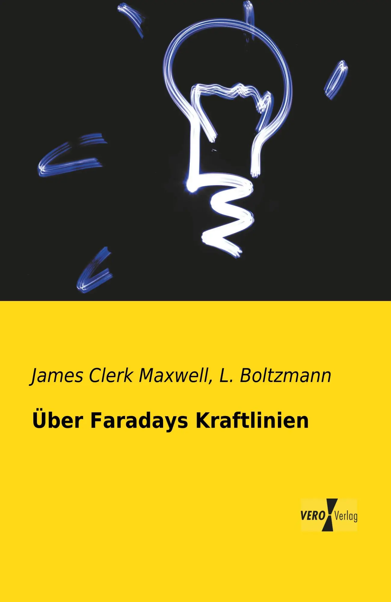 Cover: 9783956109447 | Über Faradays Kraftlinien | James Clerk Maxwell (u. a.) | Taschenbuch