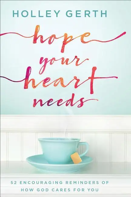 Cover: 9780800729547 | Hope Your Heart Needs | Holley Gerth | Buch | Gebunden | Englisch