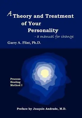 Cover: 9780968519547 | A Theory and Treatment of Your Personality | A Manual for Change