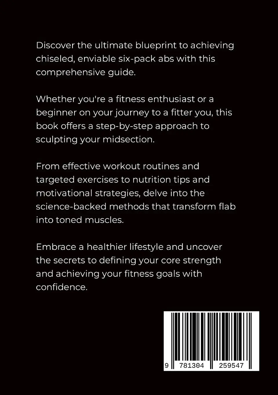 Rückseite: 9781304259547 | Cut, Ripped, Defined Abs! | Get Shredded Six Pack Abs Starting Today!
