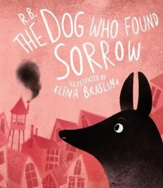 Cover: 9781910139547 | The Dog Who Found Sorrow | Ruta Briede | Buch | Gebunden | Englisch