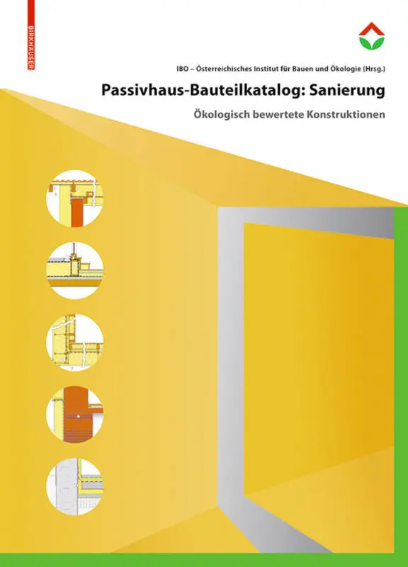 Cover: 9783035609547 | Passivhaus-Bauteilkatalog Sanierung | -ökologie | Buch | 312 S. | 2017