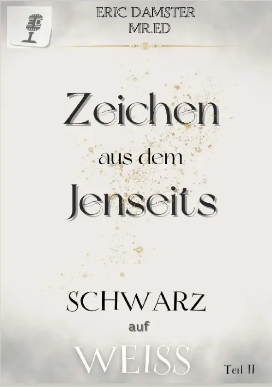 Cover: 9783384189547 | Zeichen aus dem Jenseits? Schwarz auf Weiss! Teil II | ED | Buch