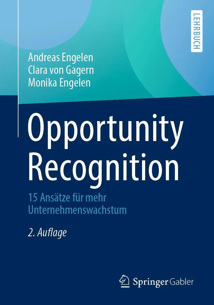 Cover: 9783658349547 | Opportunity Recognition | 15 Ansätze für mehr Unternehmenswachstum Cover: 9783658349547 | Opportunity Recognition | 15 Ansätze für mehr Unternehmenswachstum