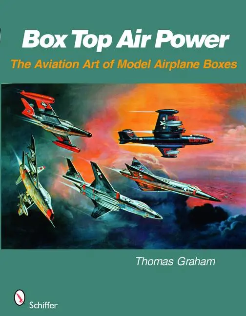 Cover: 9780764329647 | Box Top Air Power: The Aviation Art of Model Airplane Boxes | Graham