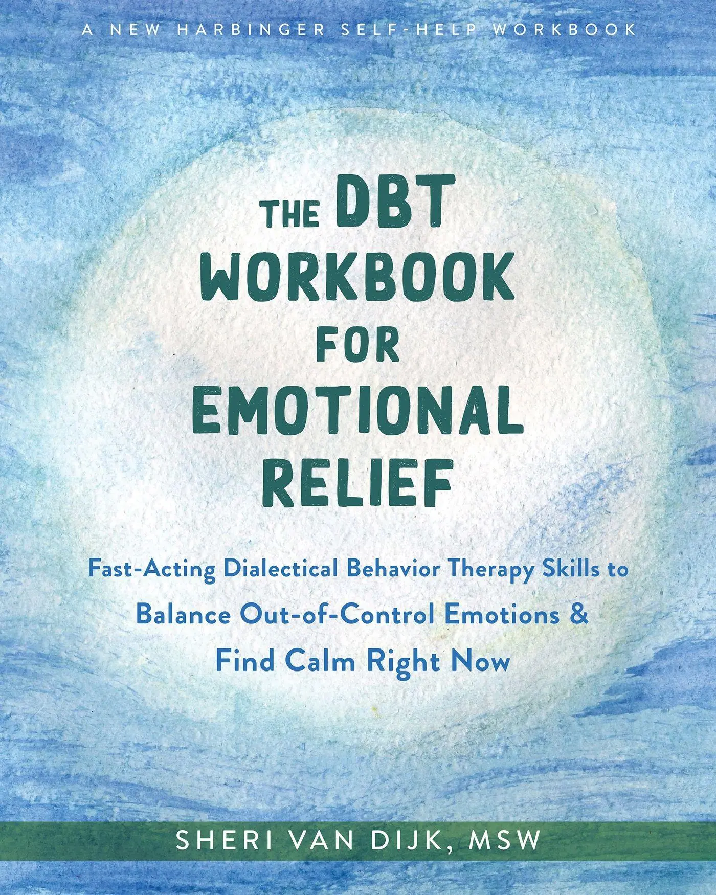 Cover: 9781684039647 | The Dbt Workbook for Emotional Relief | Sheri van Dijk | Taschenbuch
