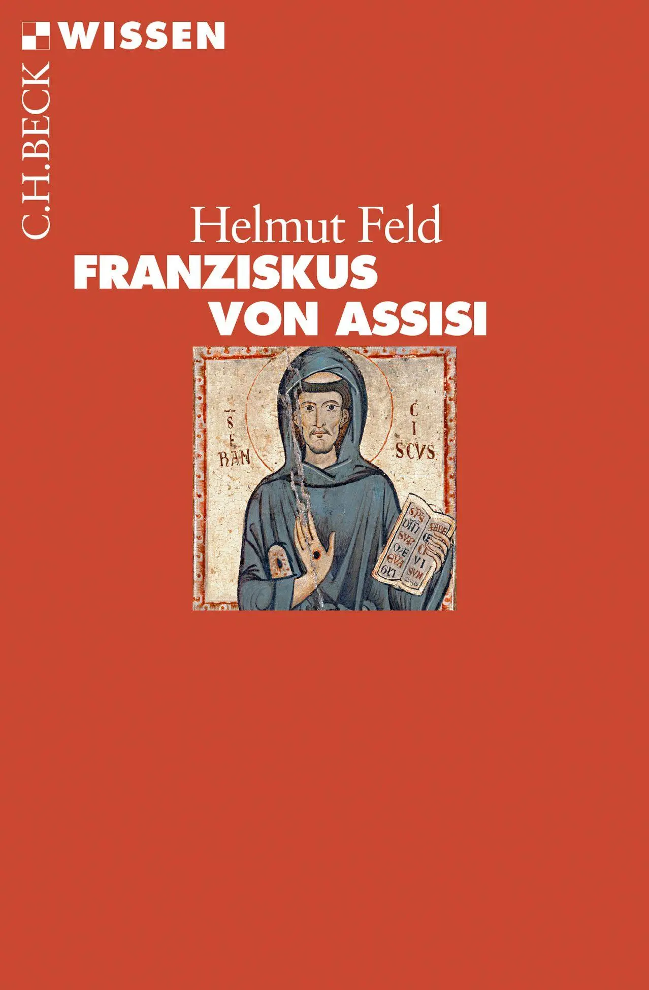 Cover: 9783406709647 | Franziskus von Assisi | Helmut Feld | Taschenbuch | 128 S. | Deutsch