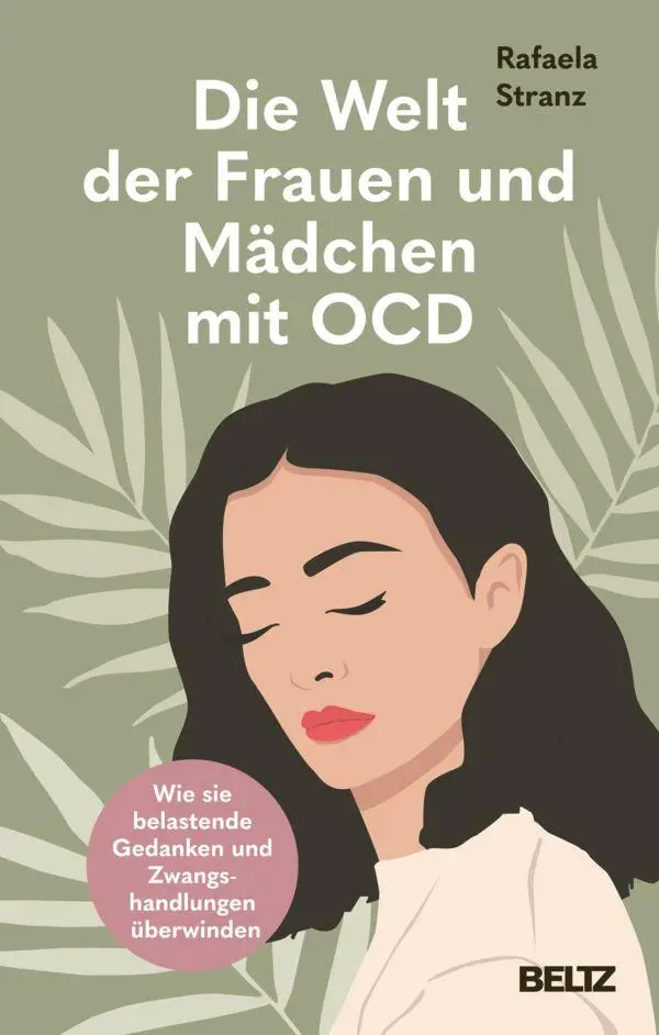 Cover: 9783407869647 | Die Welt der Frauen und Mädchen mit OCD | Rafaela Stranz | Taschenbuch