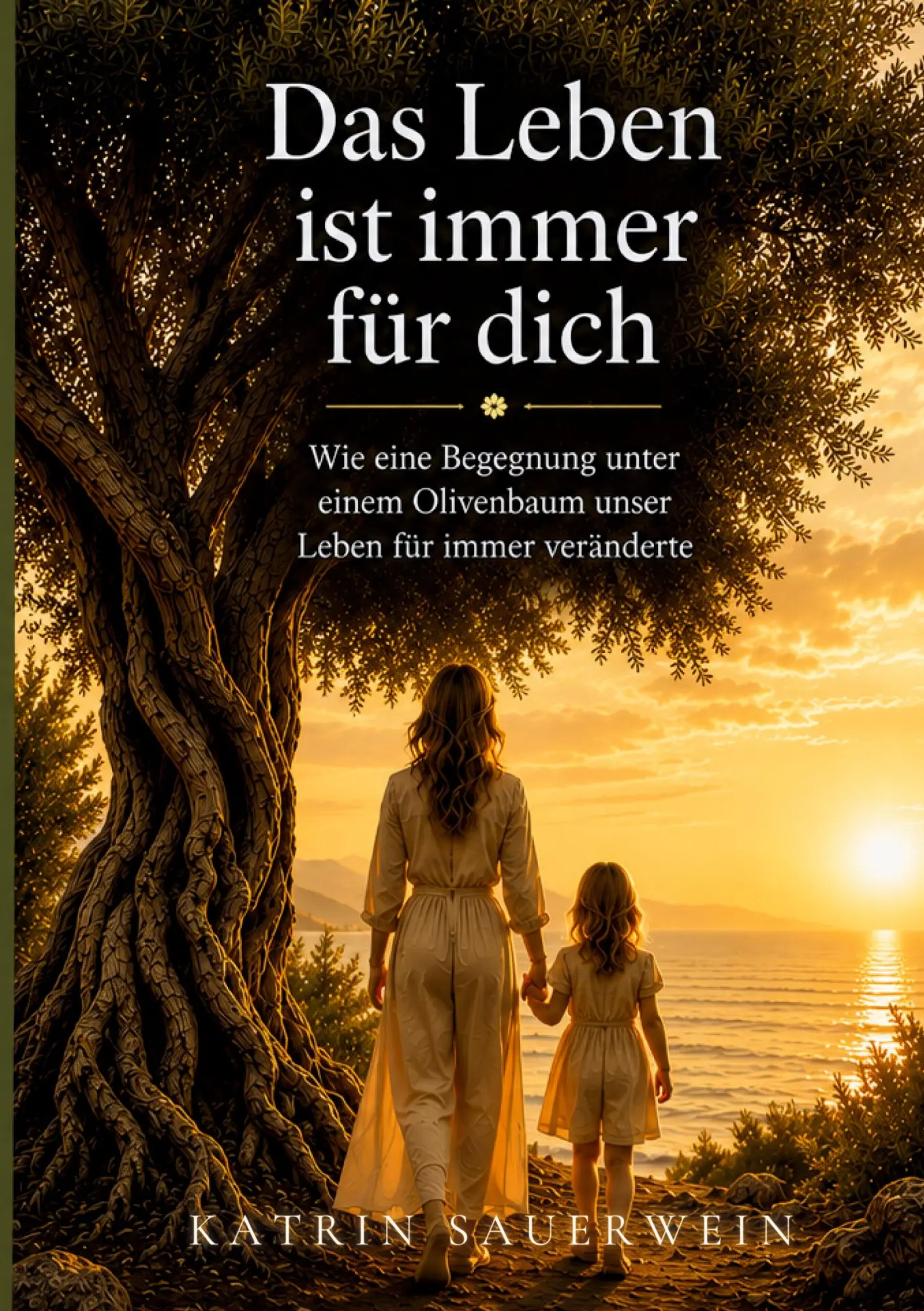 Cover: 9783695729647 | Das Leben ist immer für dich | Katrin Sauerwein | Taschenbuch | 100 S.