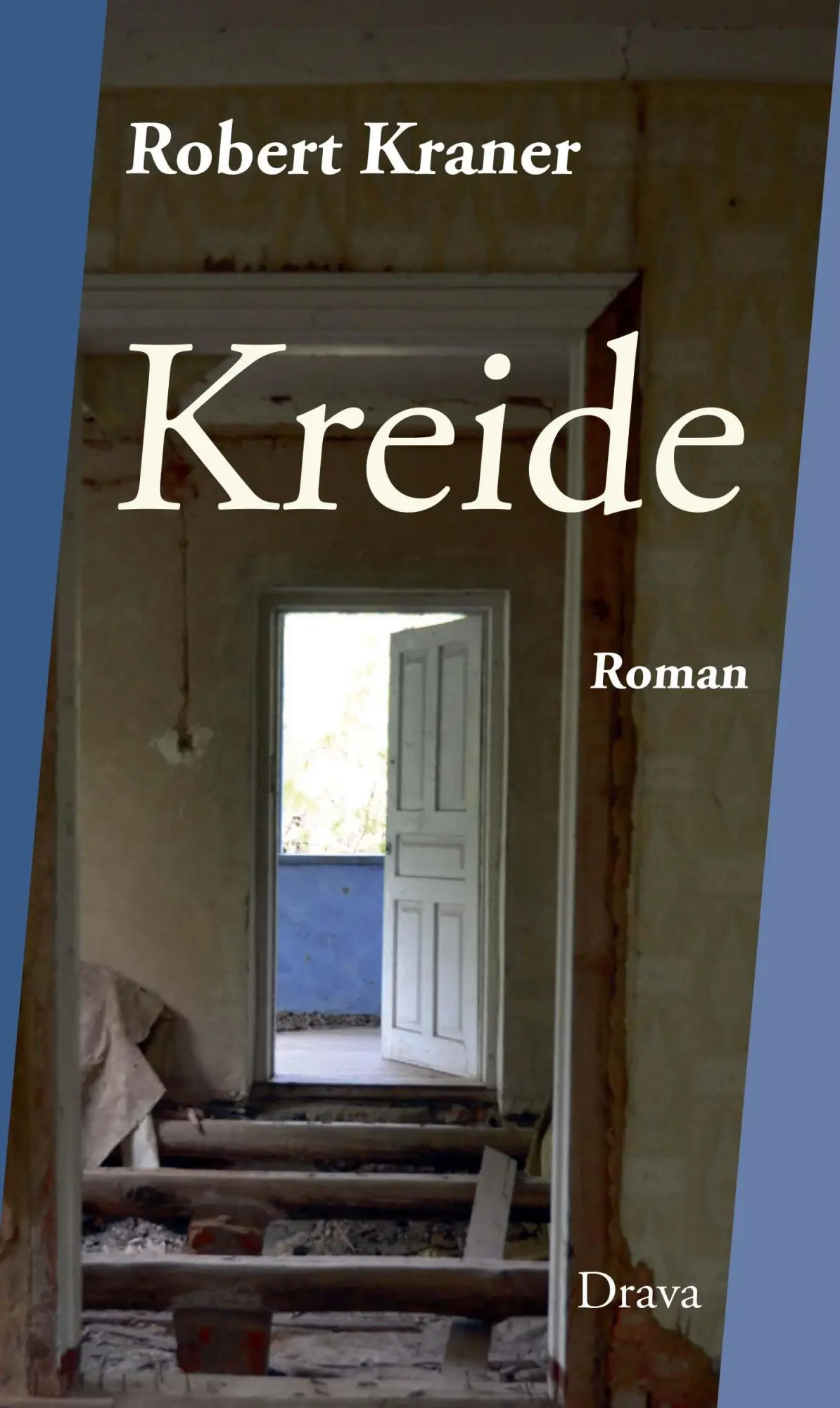 Cover: 9783854359647 | Kreide | Robert Kraner | Buch | 200 S. | Deutsch | 2021 | Drava Verlag