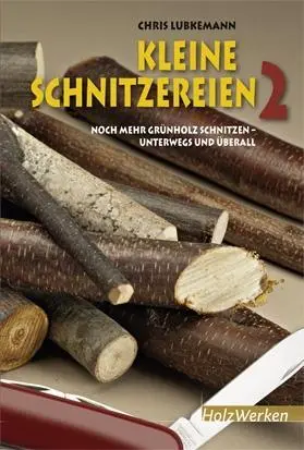Cover: 9783866309647 | Kleine Schnitzereien 2 | Chris Lubkeman | Buch | HolzWerken | 128 S.