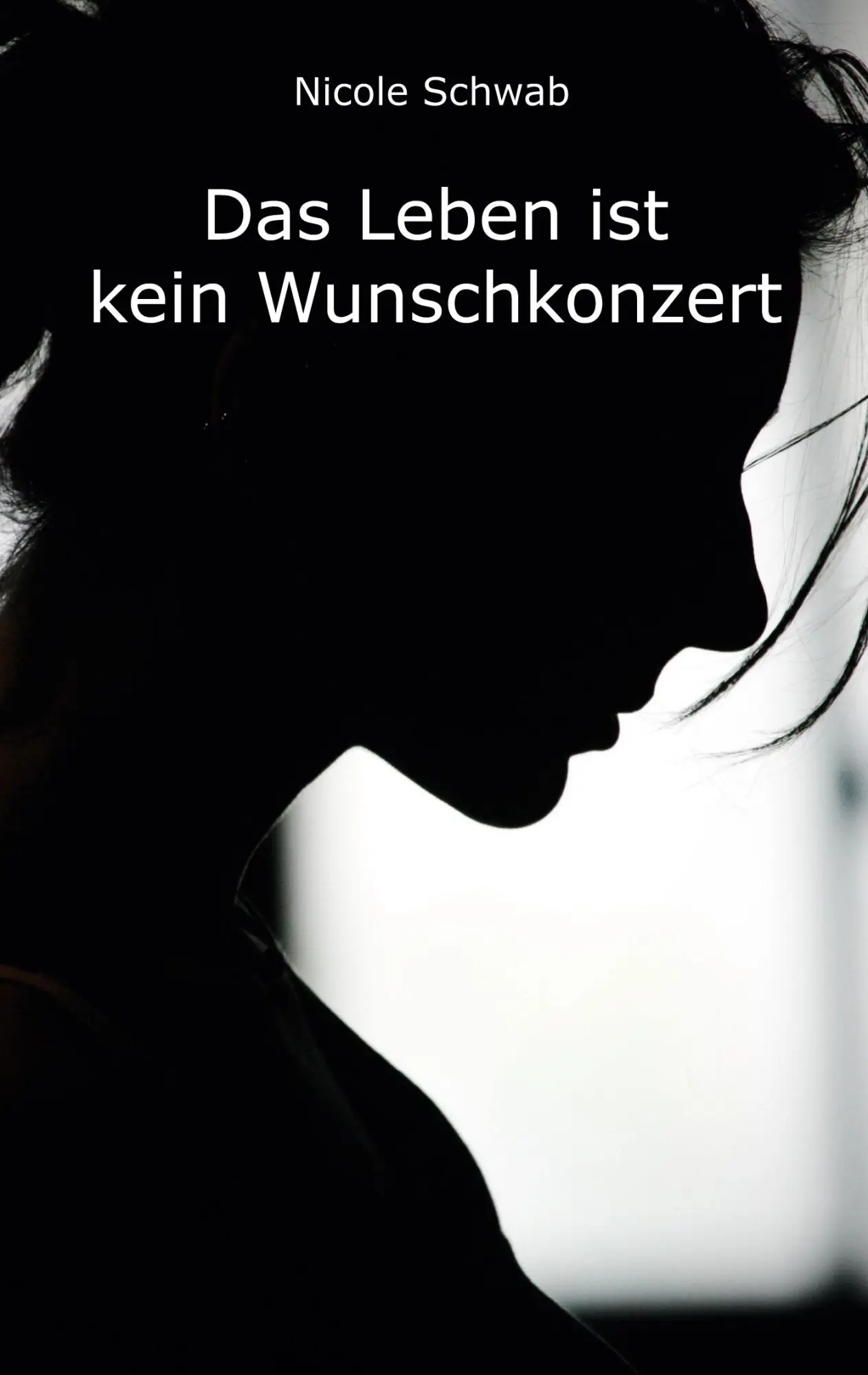 Cover: 9783961039647 | Das Leben ist kein Wunschkonzert | Nicole Schwab | Taschenbuch | 2021