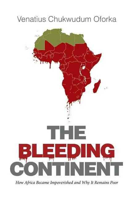 Cover: 9781514429747 | The Bleeding Continent | Venatius Chukwudum Oforka | Buch | Gebunden