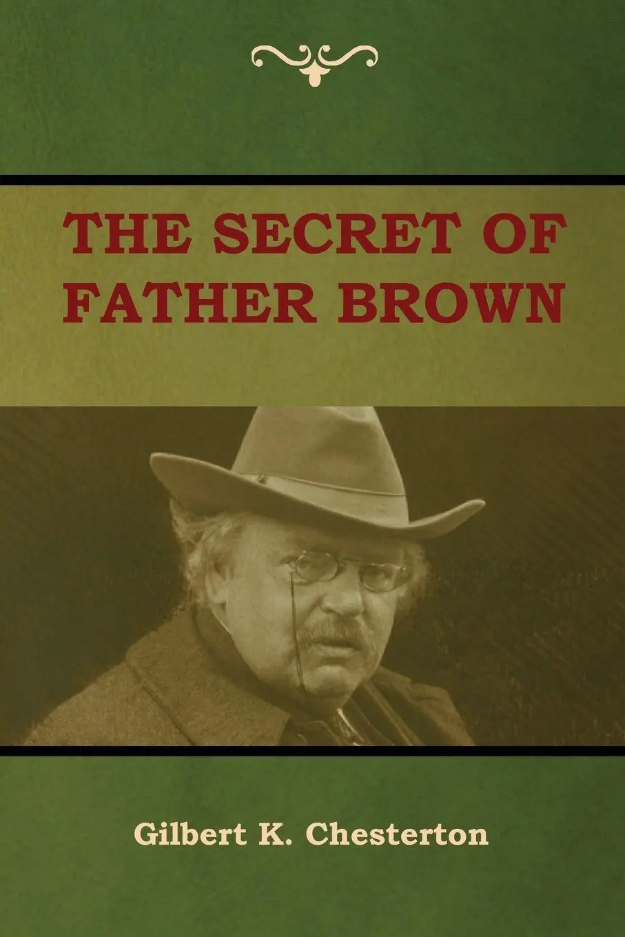 Cover: 9781604449747 | The Secret of Father Brown | Gilbert K. Chesterton | Taschenbuch