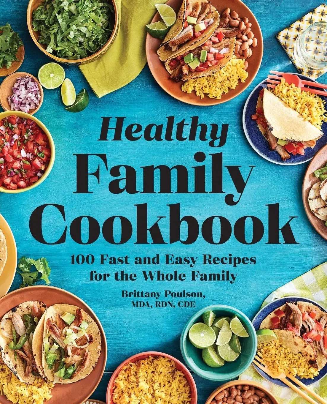 Cover: 9781641529747 | The Healthy Family Cookbook | Brittany Poulson | Taschenbuch | 2019