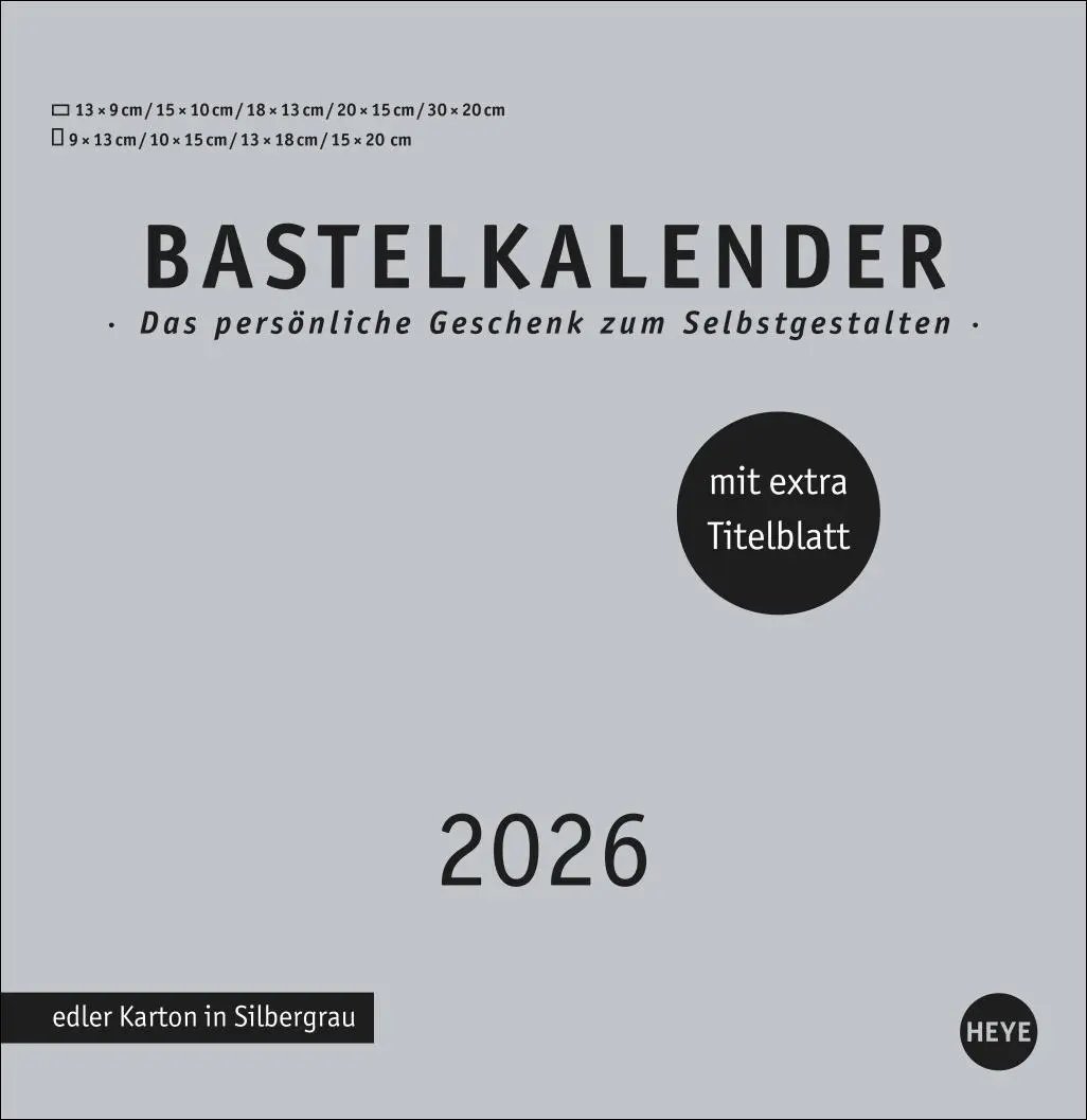 Cover: 9783756409747 | Premium-Bastelkalender silbergrau groß 2026 | Heye | Kalender | 14 S.