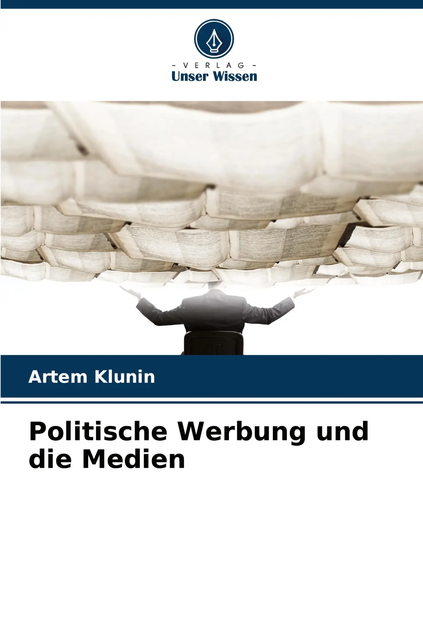 Cover: 9786208639747 | Politische Werbung und die Medien | Artem Klunin | Taschenbuch | 68 S.