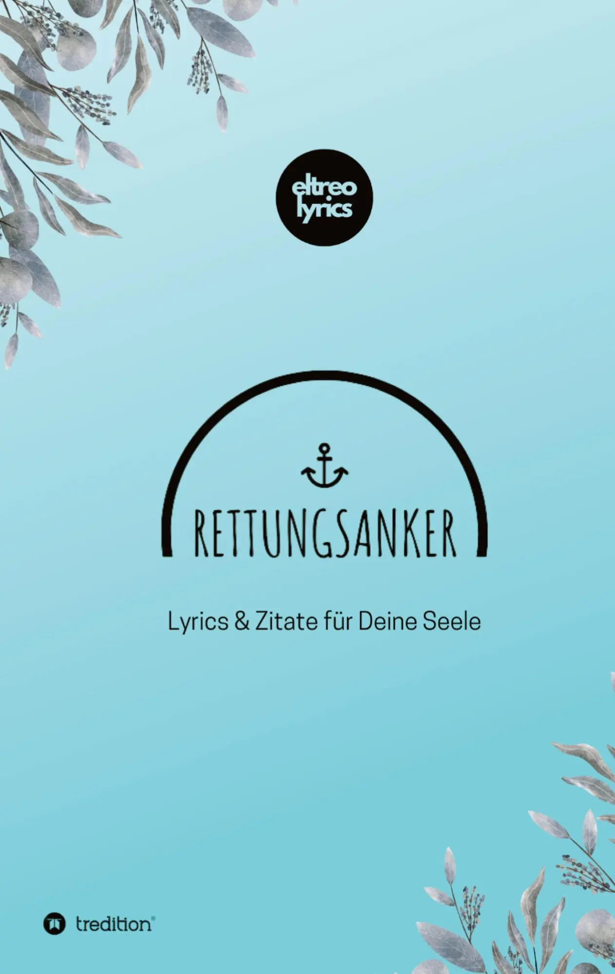 Cover: 9783384539847 | Rettungsanker | Lyrics &amp; Zitate für Deine Seele. Das Buch zum Podcast.