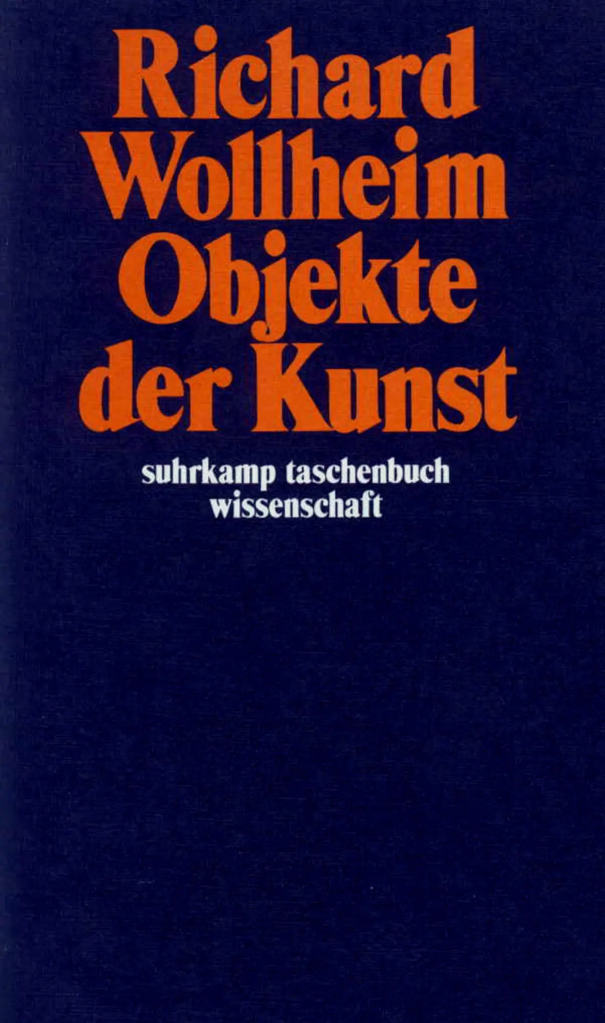 Cover: 9783518279847 | Objekte der Kunst | Richard Wollheim | Taschenbuch | 256 S. | Deutsch