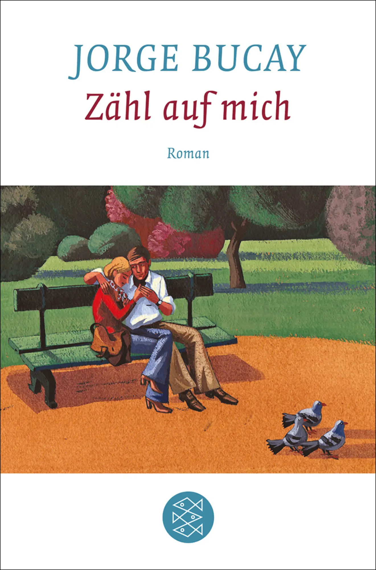 Cover: 9783596189847 | Zähl auf mich | Jorge Bucay | Taschenbuch | 350 S. | Deutsch | 2012