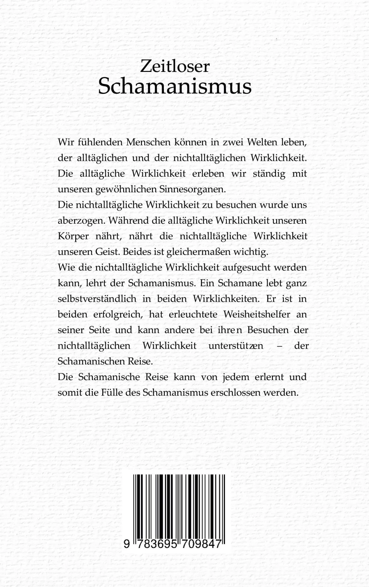 Rückseite: 9783695709847 | Erfüllter Leben durch zeitlosen Schamanismus | Ralf Trunsperger | Buch