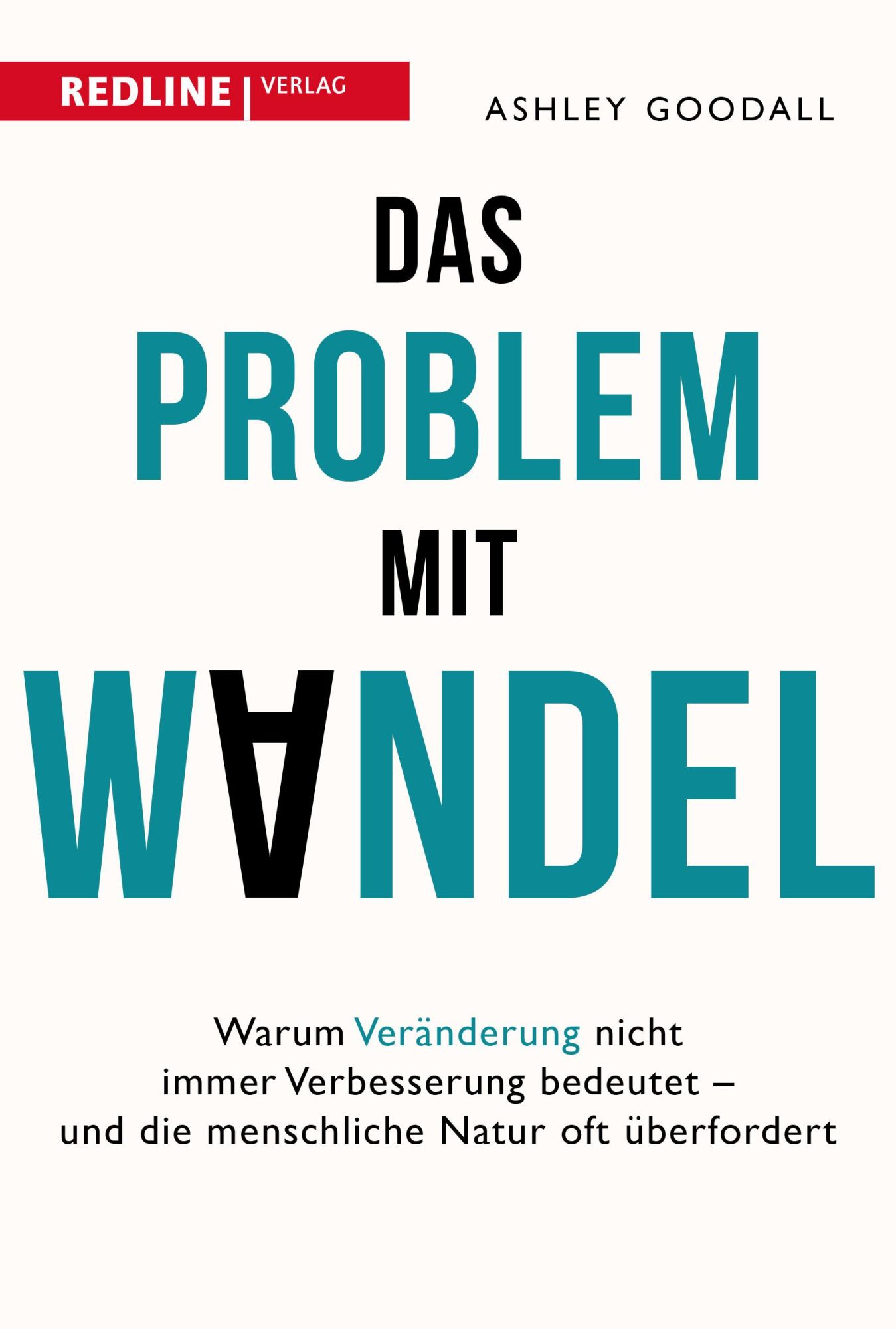 Cover: 9783868819847 | Das Problem mit Wandel | Ashley Goodall | Buch | 304 S. | Deutsch