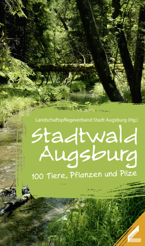 Cover: 9783896399847 | Stadtwald Augsburg | Landschaftspflegeverband Stadt Augsburg | Buch