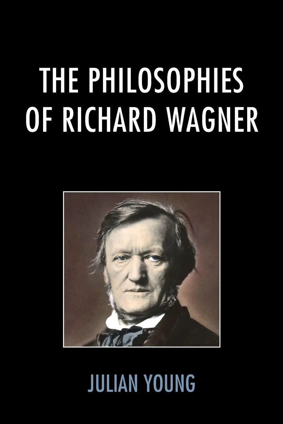 Cover: 9780739199947 | Philosophies of Richard Wagner | Julian Young | Taschenbuch | Englisch