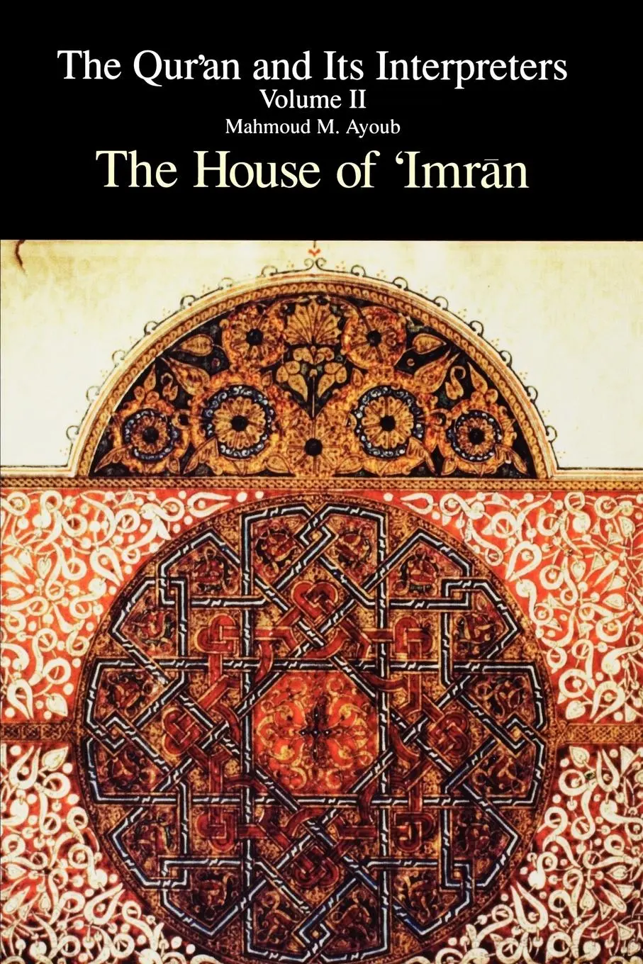 Cover: 9780791409947 | The Qur¿an and Its Interpreters | The House of 'Imr¿n | Ayoub | Buch