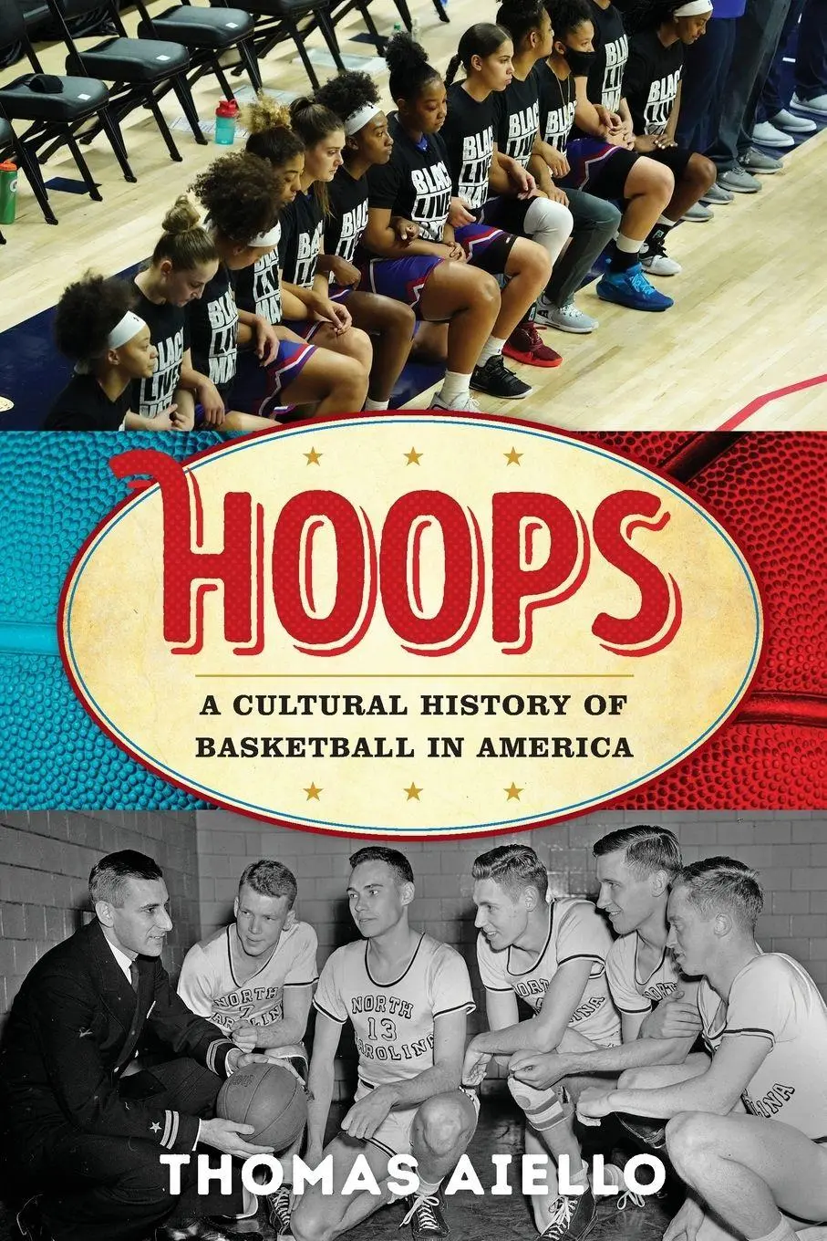 Cover: 9781538199947 | Hoops | A Cultural History of Basketball in America | Thomas Aiello