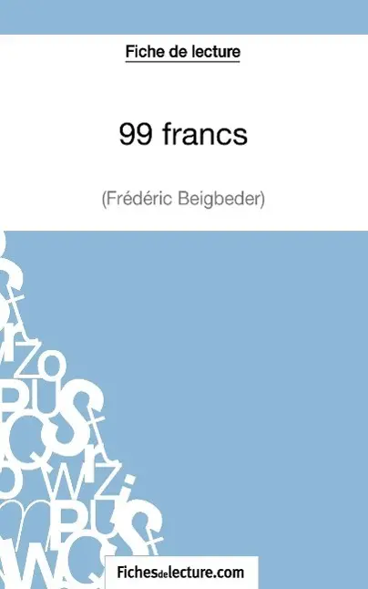 Cover: 9782511029947 | Fiche de lecture : 99 francs de Frédéric Beigbeder | Grosjean (u. a.)