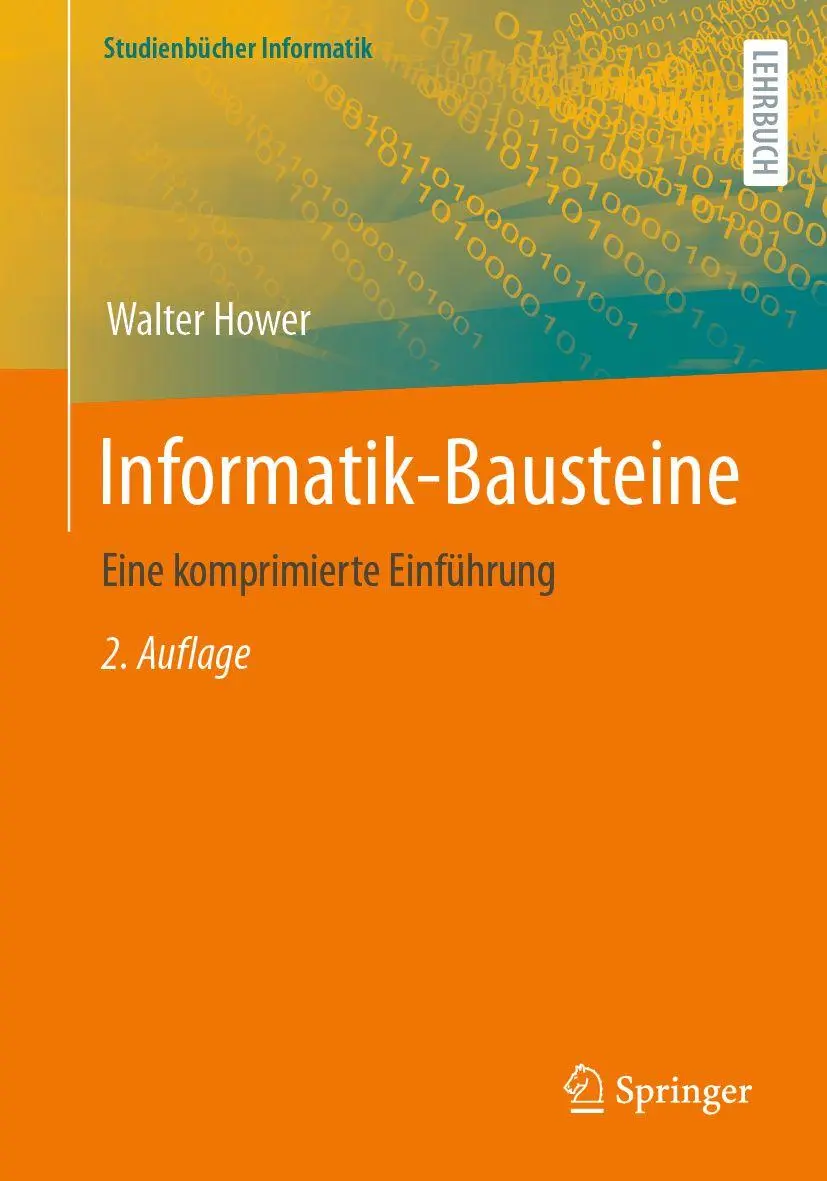 Cover: 9783662719947 | Informatik-Bausteine | Eine komprimierte Einführung | Walter Hower