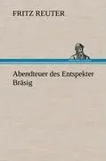 Cover: 9783847259947 | Abendteuer des Entspekter Bräsig | Fritz Reuter | Buch | 64 S. | 2012