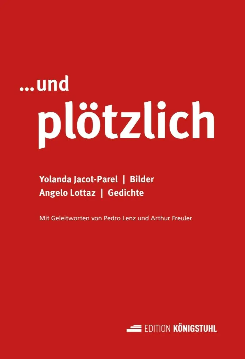 Jacot-Parel, Yolanda: ...und plötzlich