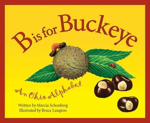 Cover: 9781585360048 | B Is for Buckeye | An Ohio Alphabet | Marcia Schonberg | Buch | 2000