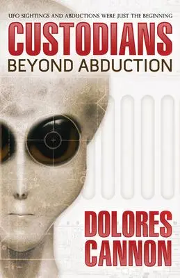 Cover: 9781886940048 | The Custodians | Beyond Abduction | Dolores Cannon | Taschenbuch