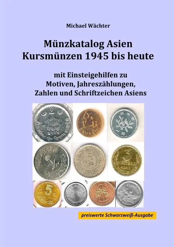 Cover: 9783565500048 | Münzkatalog Asien - Kursmünzen 1945 bis heute | Michael Wächter | Buch