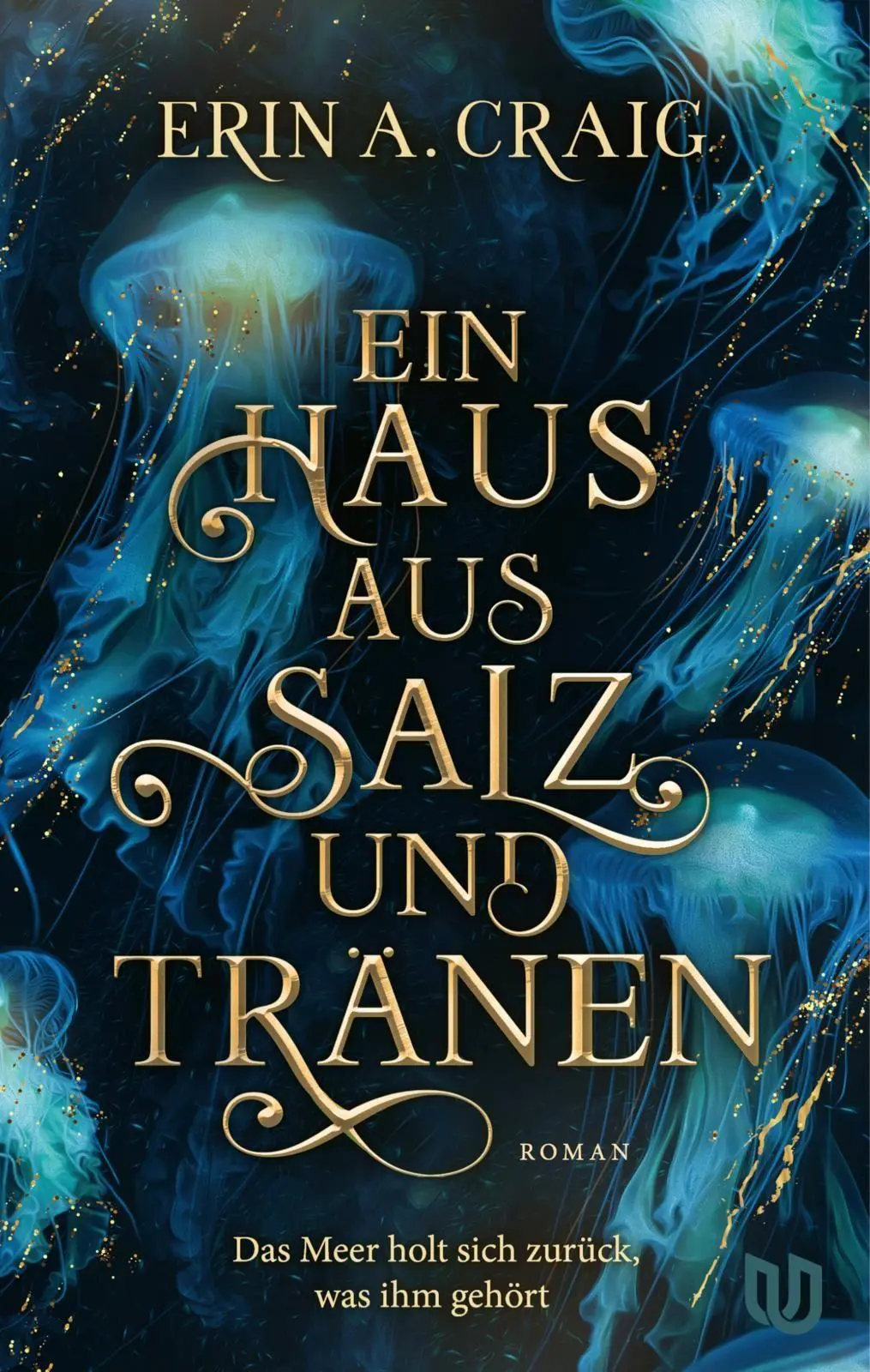 Cover: 9783690860048 | Ein Haus aus Salz und Tränen | Erin A. Craig | Buch | 480 S. | Deutsch