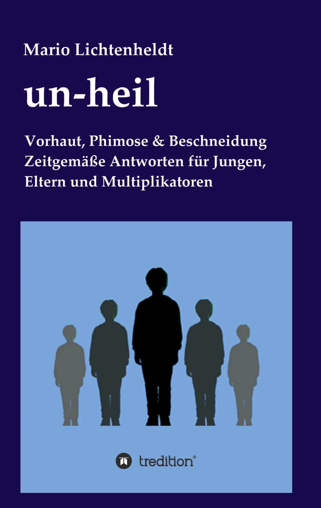 Cover: 9783734580048 | un-heil | Mario Lichtenheldt (u. a.) | Taschenbuch | 224 S. | Deutsch
