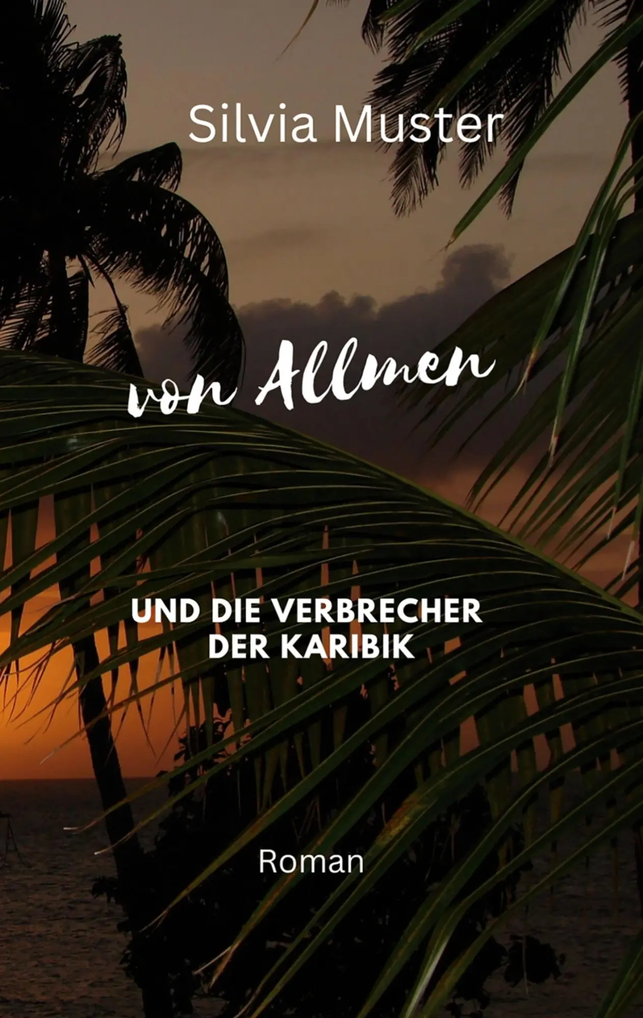 Cover: 9783758340048 | von Allmen und die Verbrecher der Karibik | Silvia Muster | Buch