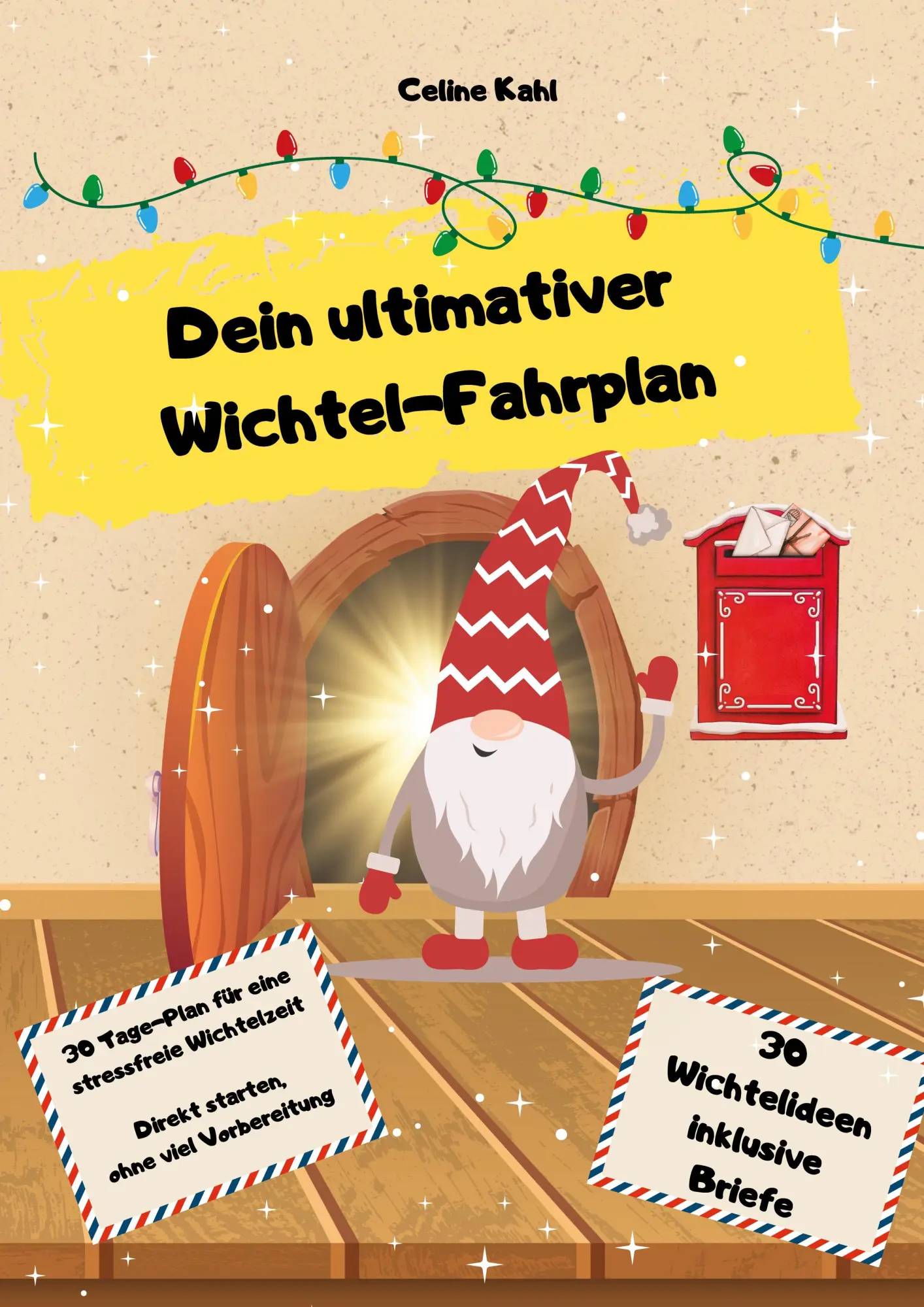 Cover: 9783769300048 | Dein ultimativer Wichtel-Fahrplan | 30 Wichtelideen inklusive Briefe