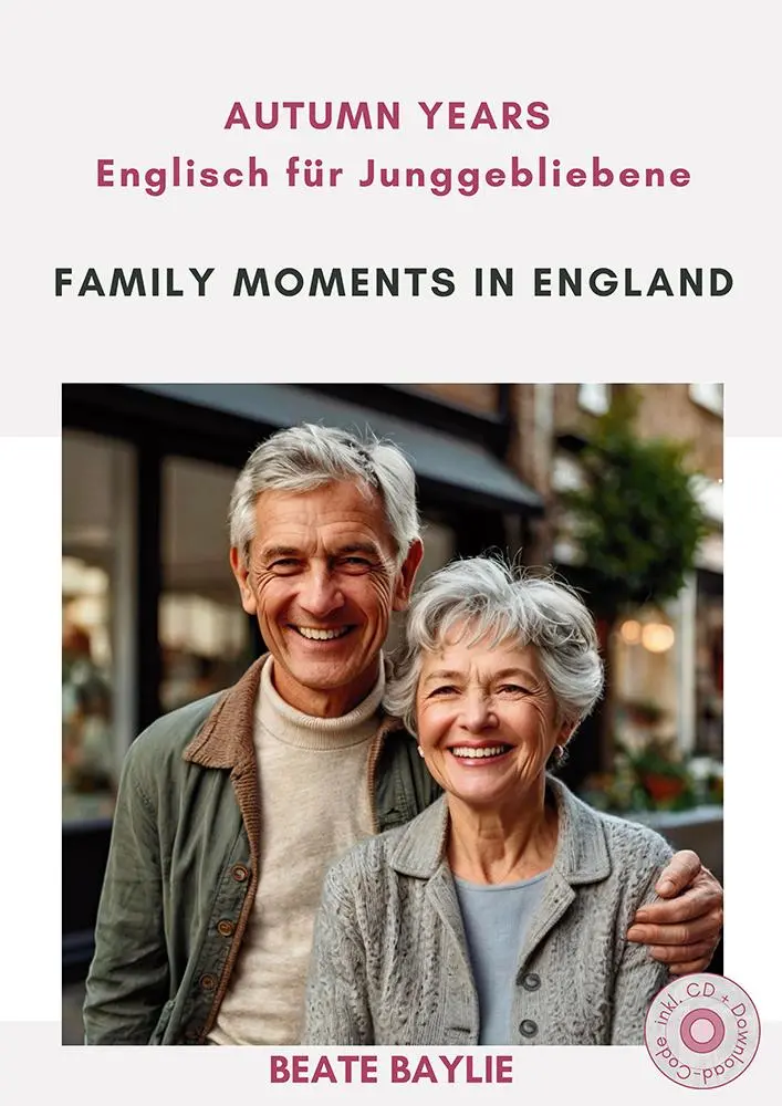 Cover: 9783910250048 | Family Moments in England - AUTUMN YEARS - Englisch für Junggebliebene