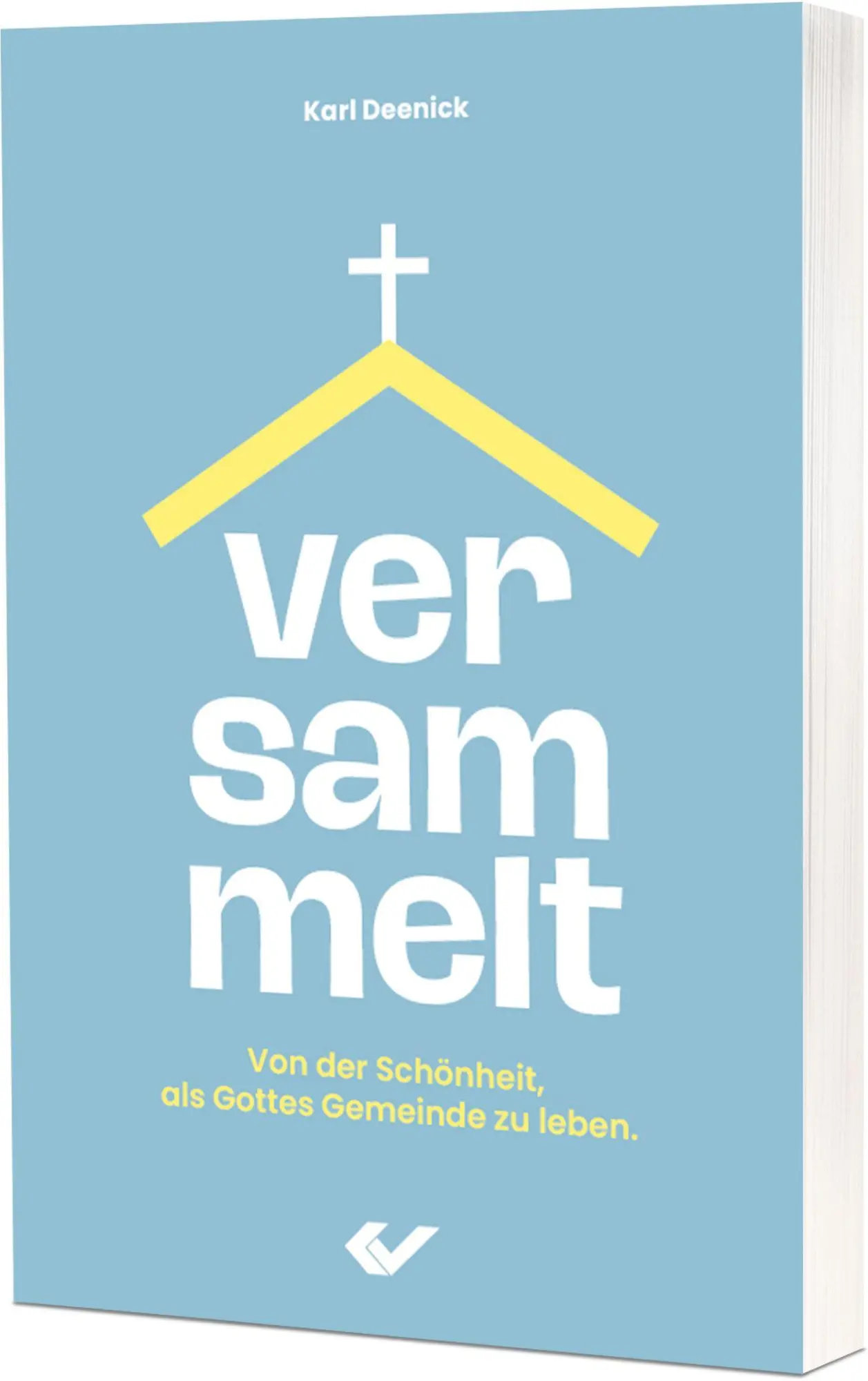 Cover: 9783989630048 | Versammelt | Von der Schönheit, als Gottes Gemeinde zu leben | Deenick