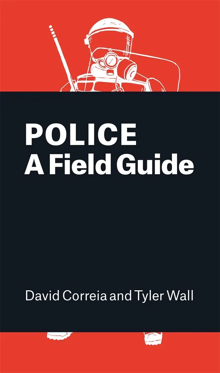 Cover: 9781786630148 | Police | A Field Guide | David Correia (u. a.) | Taschenbuch | 2018