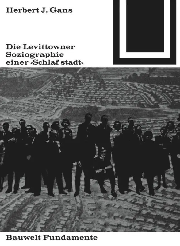 Cover: 9783035600148 | Die Lewittowner | Soziographie einer "Schlafstadt" | Herbert J. Gans