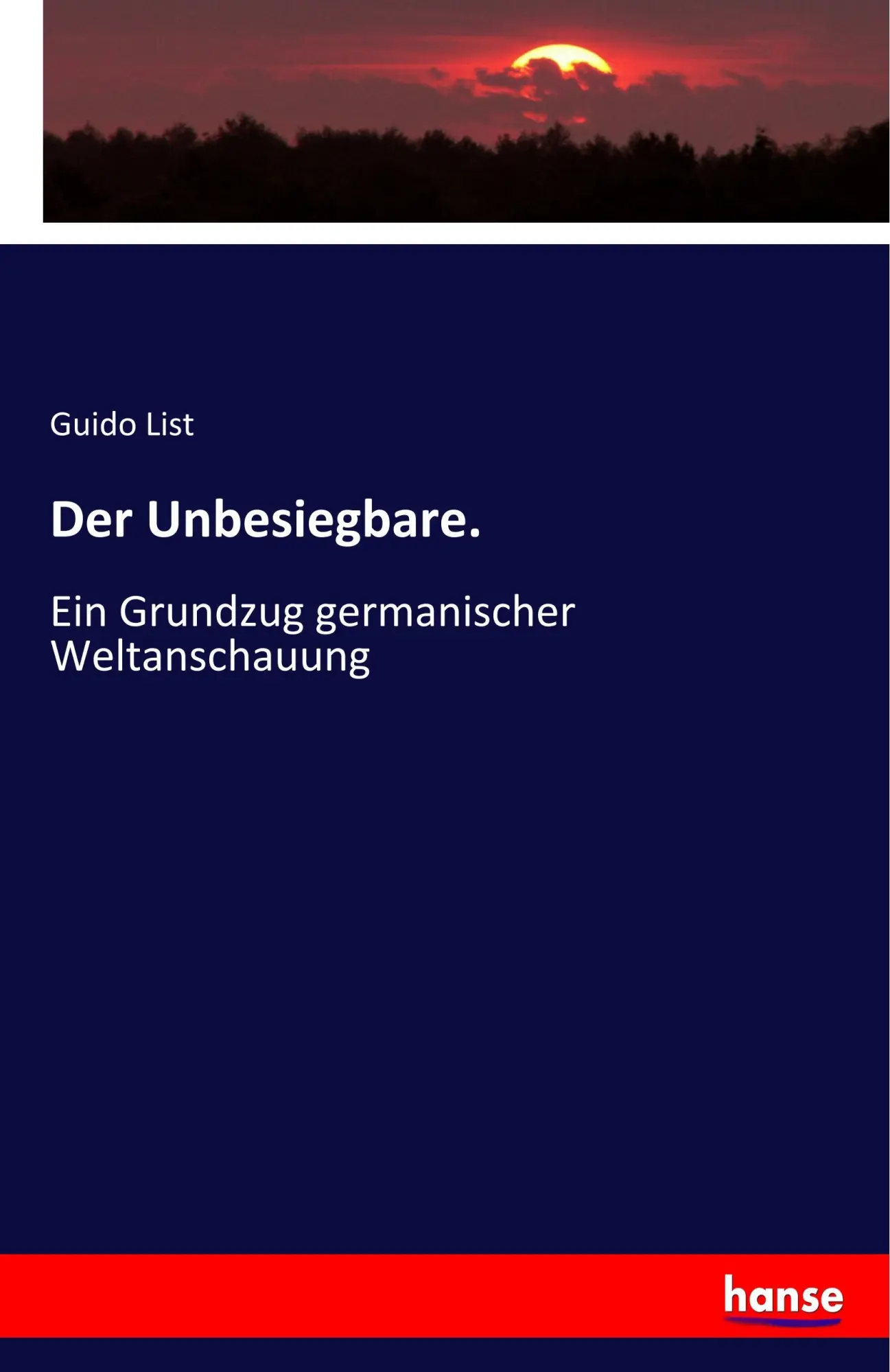 Cover: 9783337890148 | Der Unbesiegbare. | Ein Grundzug germanischer Weltanschauung | List