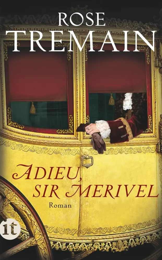 Cover: 9783458360148 | Adieu, Sir Merivel | Roman | Rose Tremain | Taschenbuch | 445 S.