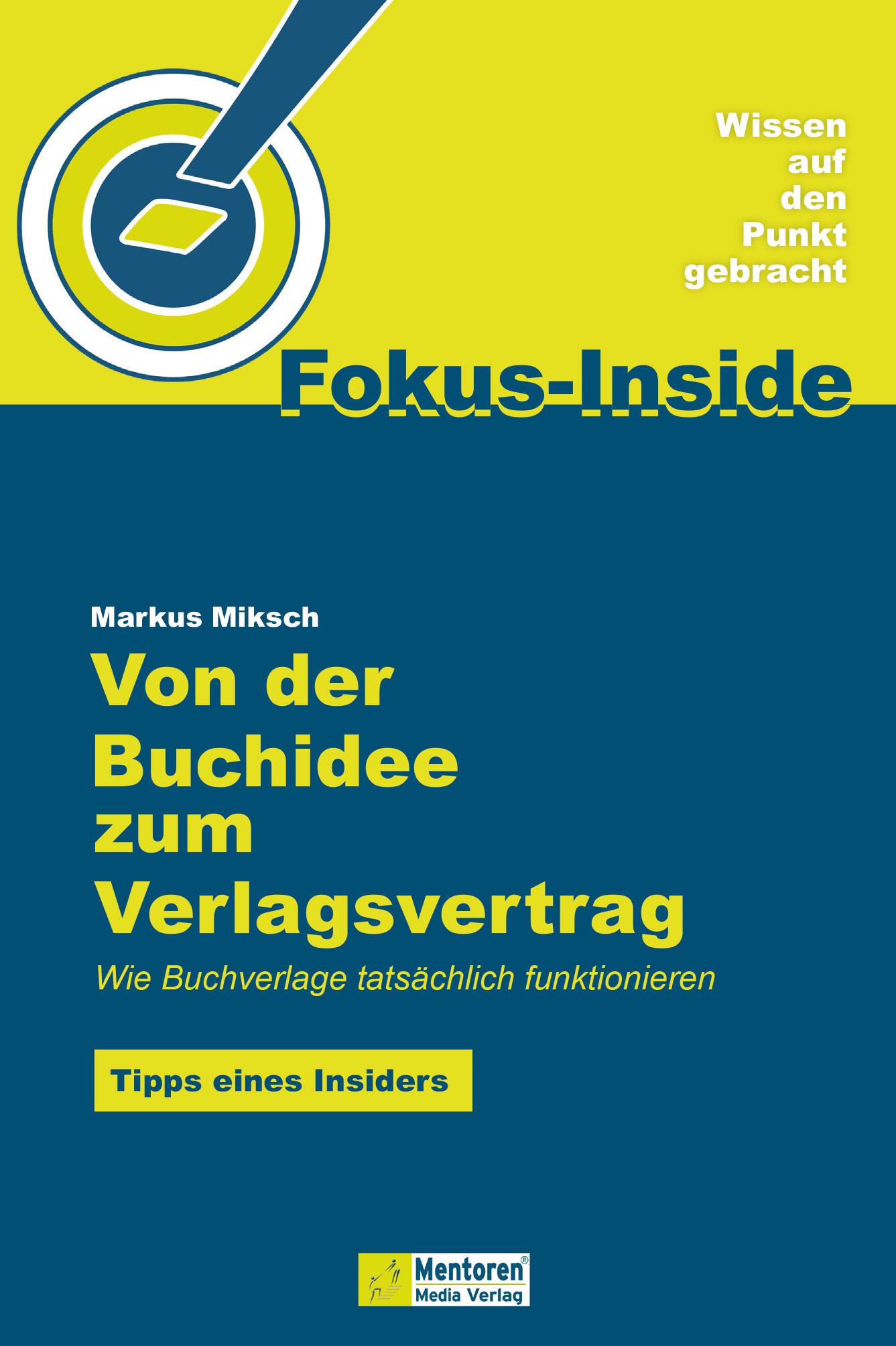 Cover: 9783986410148 | Von der Buchidee zum Verlagsvertrag | Markus Miksch | Taschenbuch