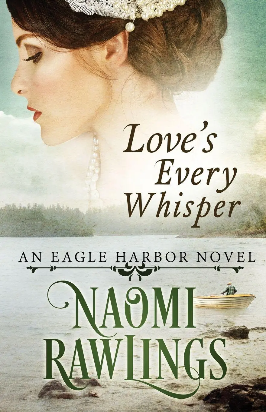 Cover: 9781734900248 | Love's Every Whisper | Naomi Rawlings | Taschenbuch | Eagle Harbor